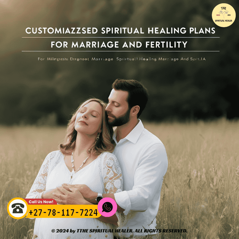 Customized Spiritual Healing Plans for Marriage and Fertility